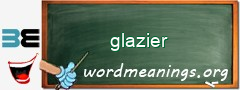 WordMeaning blackboard for glazier